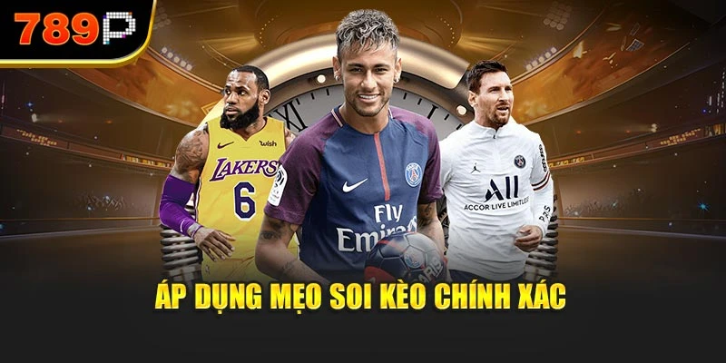 Áp dụng mẹo soi kèo chính xác