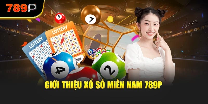 Giới thiệu xổ số miền Nam 789P
