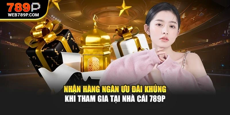 Khuyến mãi 789P hấp dẫn