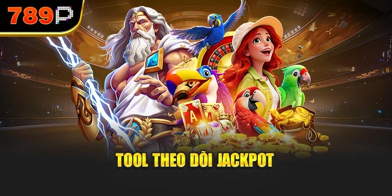 Tool theo dõi jackpot